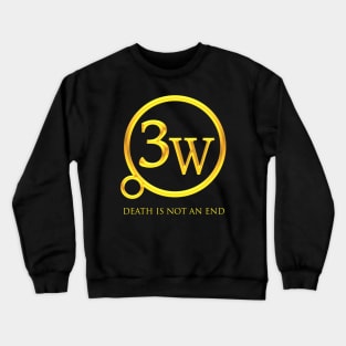 3W "Death Is Not An End" Crewneck Sweatshirt